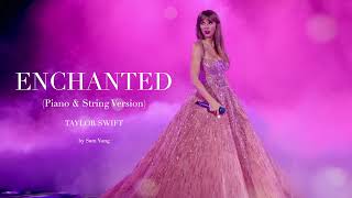 Video thumbnail of "Enchanted (Piano & String Version) ~ Taylor Swift ~ by Sam Yung"