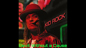 Kid Rock / Devil Without a Cause