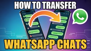 How to Transfer WhatsApp Chats From iPhone to Android