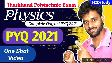 jharkhand polytechnic exam previous year question paper physics 2021|Jharkhand Polytechnic by H2O|