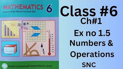 Class 6th, Ch no 1, Ex no 1.5( Complete ), Numbers & Operations, SNC, PTB.