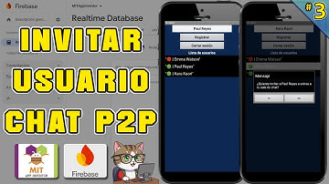 CÓMO HACER INVITACIONES EN UN CHAT EN TIEMPO REAL CON MIT APP INVENTOR Y FIREBASE (3/4) CHAT P2P