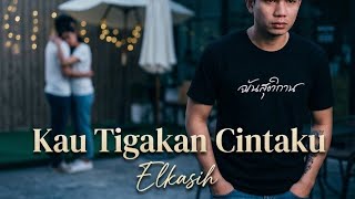Elkasih - Kau Tigakan Cintaku Cover by Oka 
