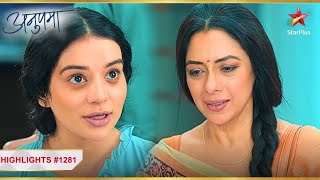 Anupama ne ki Shruti ki bolti bandh! | Ep.1281 | Highlights | Anupama | MonSun | 10PM