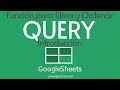 Tutorial de QUERY en GOOGLE SHEETS - Parte 1 - Como traer y filtrar datos de una tabla con QUERY