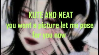 Kute And Neat-SASIQUE (Lyrics)/You want a picture let me pose for you now/MusicAndMe Resimi
