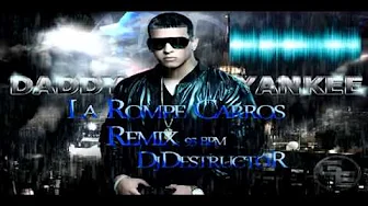 La Rompe Carros - Daddy Yankee King Daddy ( Remix Dj Micky ) 2013 La Rompe Carros - Daddy Yankee King Daddy ( Remix Dj Micky ) 2013