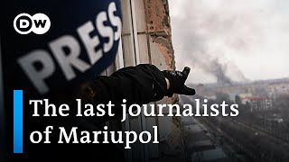 ‘No one was prepared for such brutality’ Ukrainian journalists recount the siege of Mariupol