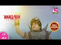 Baalveer Returns | Full Episode | Episode 262 | 14th June, 2021