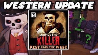 WESTERN UPDATE is OUT! Showcase // 🔪Survive The Killer