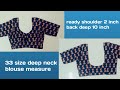 33 size deep neck  blouse measure/ easy sew measure