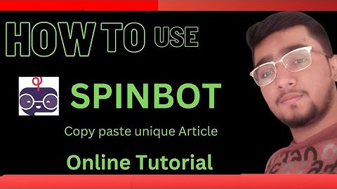 How to use spinbot  complete tutorial 2022 free article spinner in Urdu