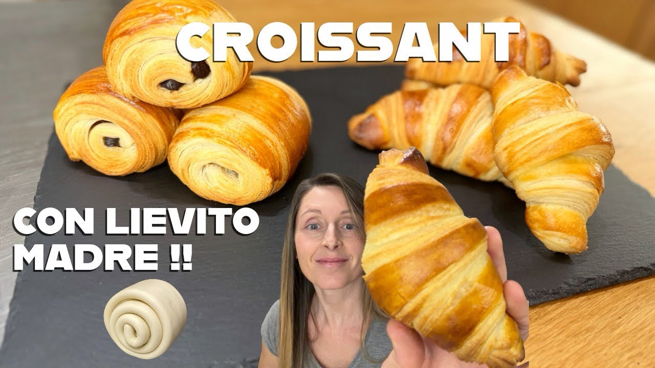 Croissant e Pain au Chocolat con SOLO Lievito Madre o Licoli | laminazione Manuale 