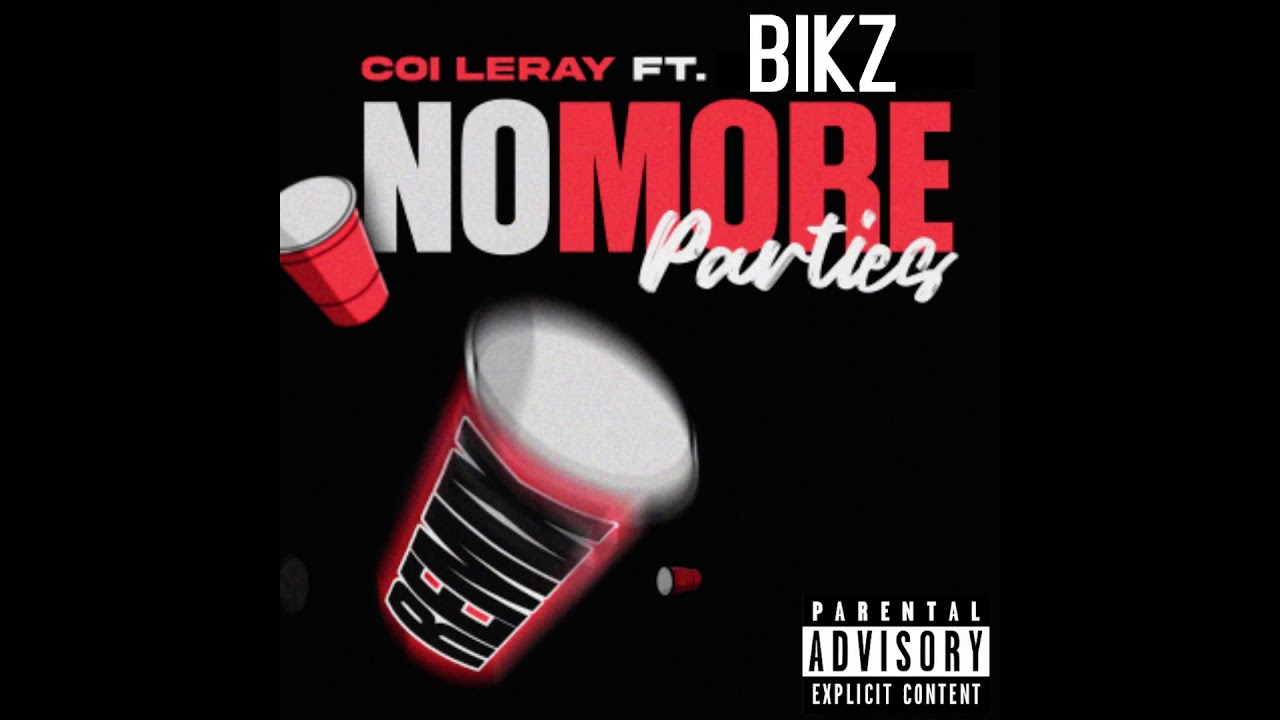 Coi Leray ft. BIKZ - No More Parties (REMIX)