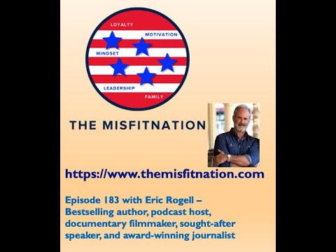 Eric Rogell – Bestselling author, podcast host, documentary filmmaker, sought-after speaker