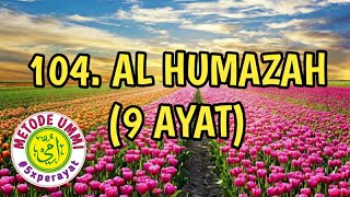 Al Humazah Metode Ummi, 5x ulang per ayat | Juz 30