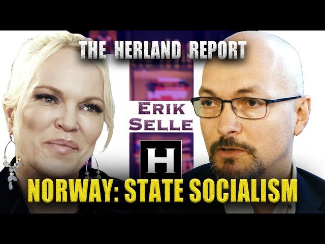 Norway, state ruled socialism - Erik Selle, Herland Report TV