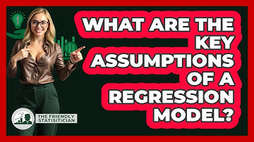What Are The Key Assumptions Of A Regression Model?