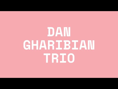 RENCONTRE AVEC... DAN GHARIBIAN TRIO · AFDV 2022