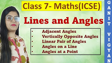 Lines and Angles | Adjacent Angles | Vertically Opposite Angles | ICSE class 7 mathematics