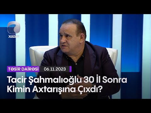 Tacir Şahmalıoğlu 30 İl Sonra Kimin Axtarışına Çıxdı?