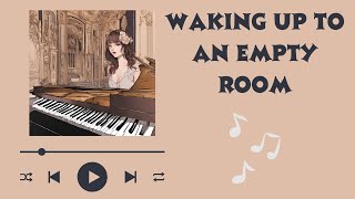 Waking Up To An Empty Room