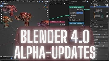 Blender 4.0 Alpha Updates