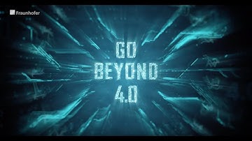 Fraunhofer Lighthouse Project Go Beyond 4.0 - Digital Manufacturing revolutionizes Mass Production