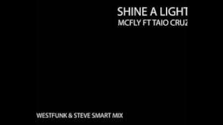 Shine a light - McFly ft Taio Cruz (WestFunk & Steve Smart Radio edit)