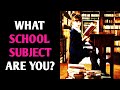 WHAT SCHOOL SUBJECT ARE YOU? Personality Test - Pick One Magic Quiz