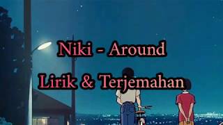 NIKI - AROUND (LIRIK \u0026 TERJEMAHAN)