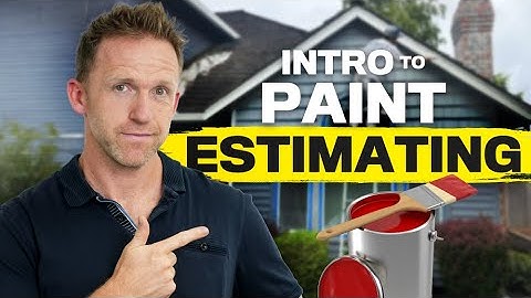 How to Estimate Paint Jobs Start to Finish