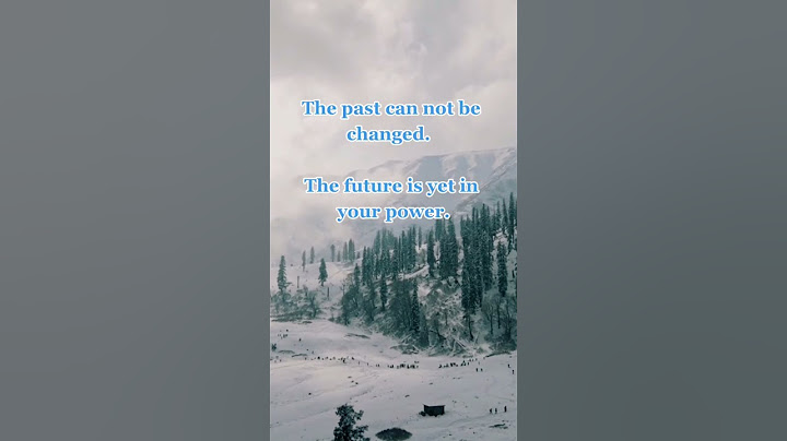 The past can not be changed. The future is yet in your power. #dailyreminder #yourpower #shorts #fyp