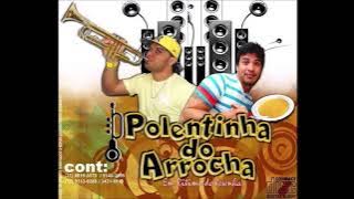 Polentinha do Arrocha - Volume 1 - CD 2013