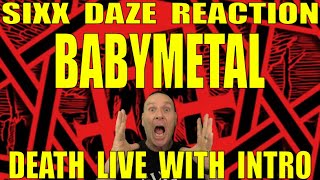 Sixx Daze Babymetal - Death Live With Intro
