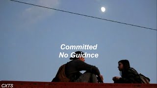 Committed  - No Guidnce - Lyrics