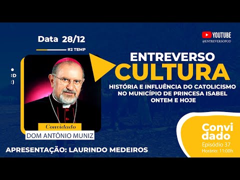 Dom Muniz - História e influência do catolicismo no município de princesa Isabel ontem e hoje