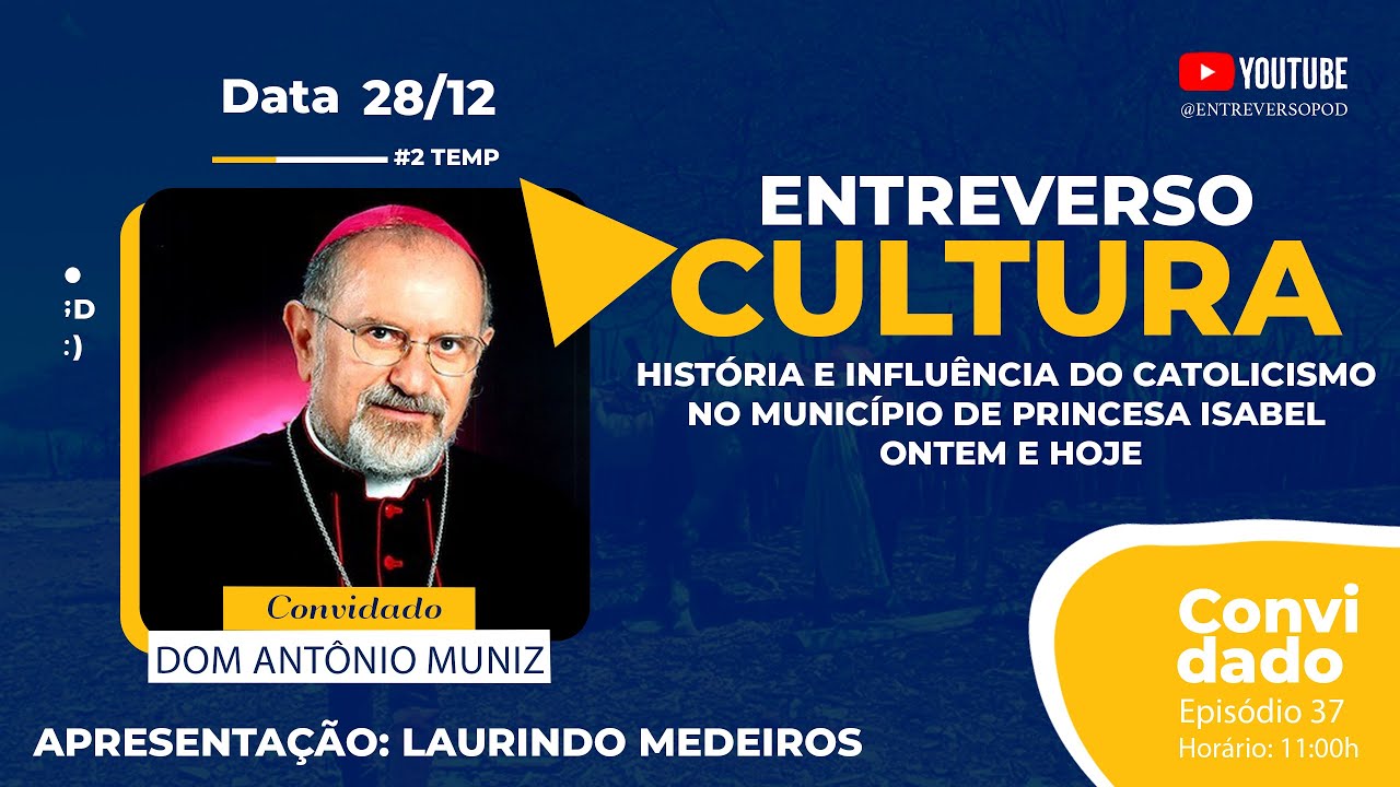 Dom Muniz - História e influência do catolicismo no município de princesa Isabel ontem e hoje