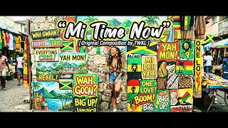 JAMAICAN PATOIS Song - MI TIME NOW