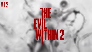 The Evil Within 2 Walkthrough Part 12 - Bottomless Pit