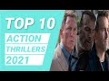 Top 10 action thriller movies 2021  best action movies 2021   anything but ten