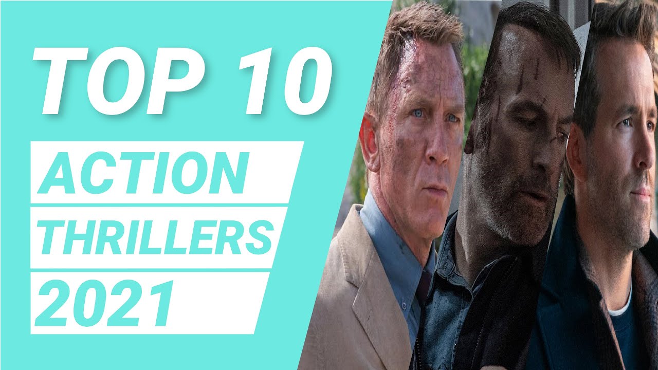 Top 10 Action Thriller Movies 2021 Best Action Movies 2021 Anything But Ten YouTube