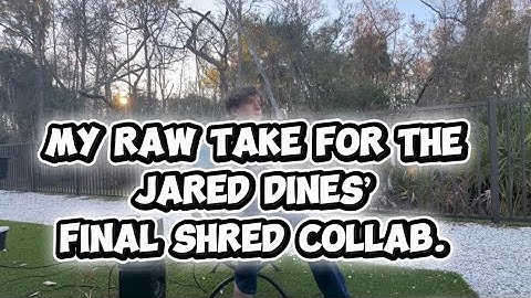 Jared Dines’ Final Shred Collab (My Raw Take at 13 years old)