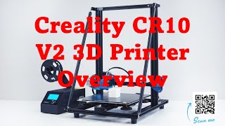 Creality CR10 V2 3D Printer Overview