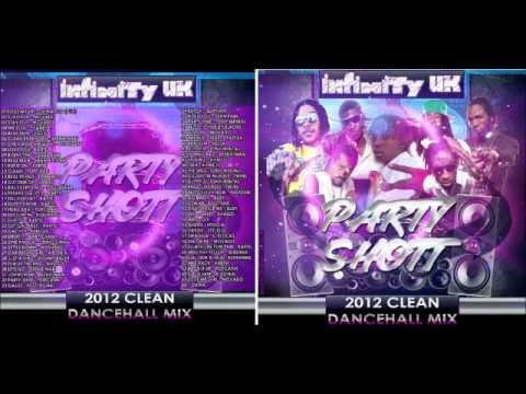 Infinity uk Party Shot Clean Dancehall 2012 - YouTube