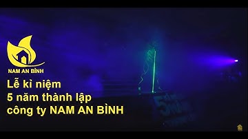 BIỂU DIỄN LASER - TIẾT MỤC GIỚI THIỆU | Lễ kỉ niệm 5 năm thành lập công ty Nam An Bình