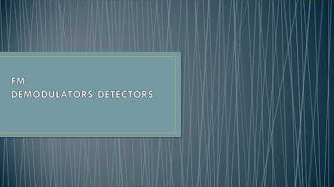 FM Demodulators Part 1