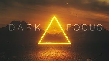 Dark Focus And Concentration Music - An Ambient Journey You Wont Regret Listening To!