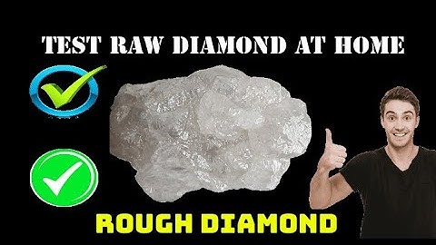 How to Test Raw Diamonds at Home?