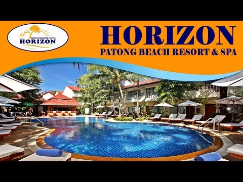 Official Video - Horizon Patong Beach Resort & Spa